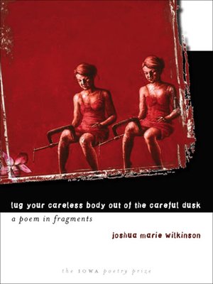 cover image of Lug Your Careless Body out of the Careful Dusk